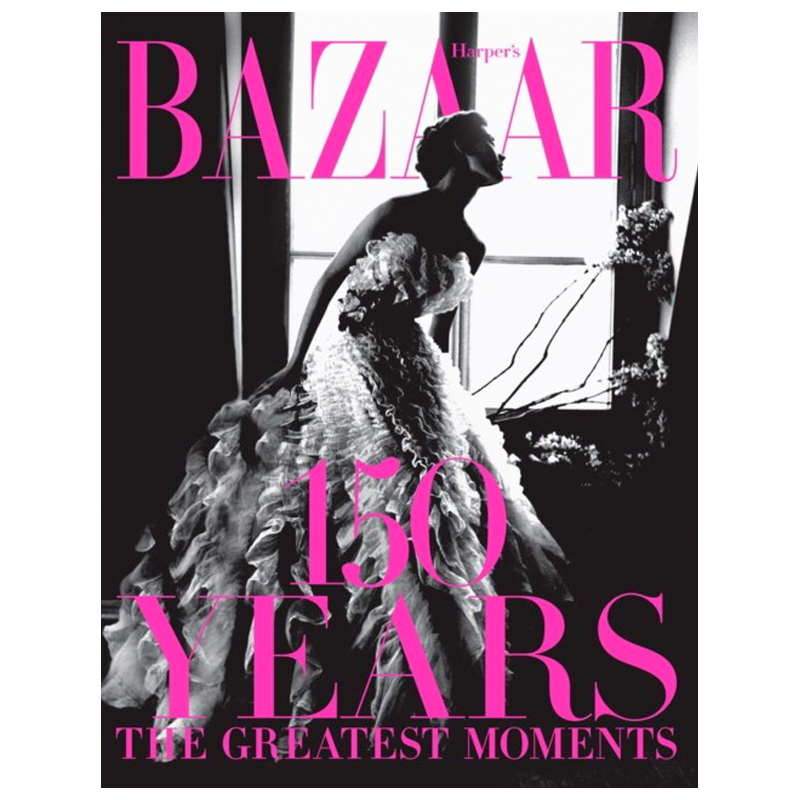 Harper`s Bazaar: 150 Years: The Greatest Moments Glenda Bailey  в Перми | Loft Concept 