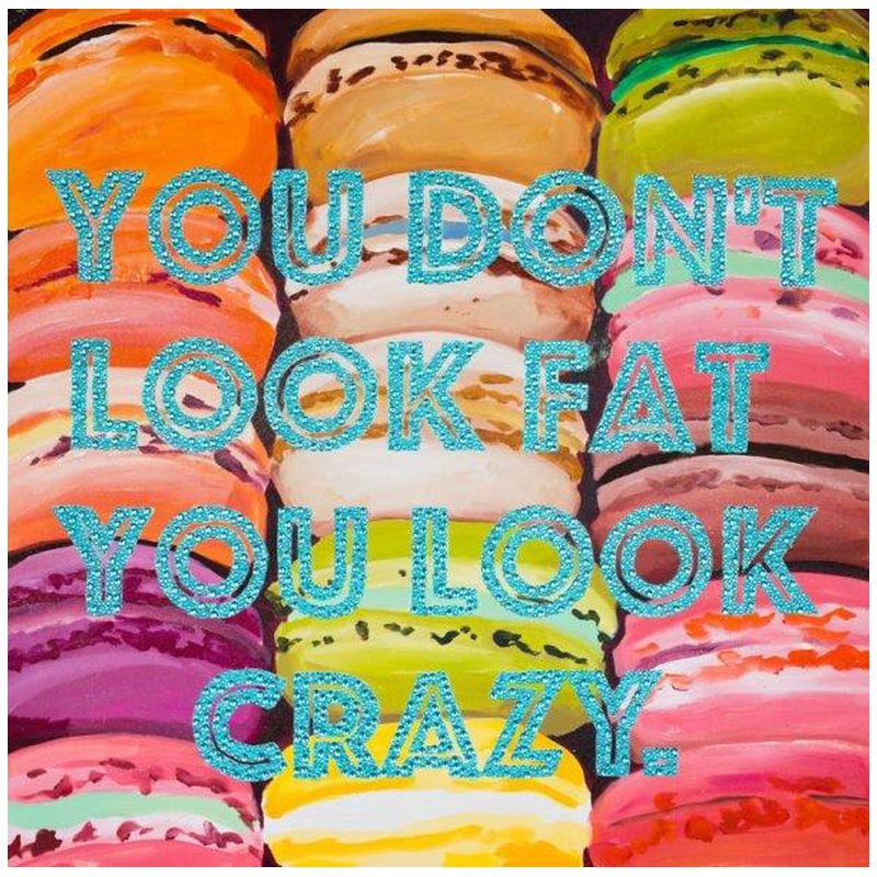 Картина “You Don’t Look Fat You Look Crazy with Macaroons” Мульти в Перми | Loft Concept 