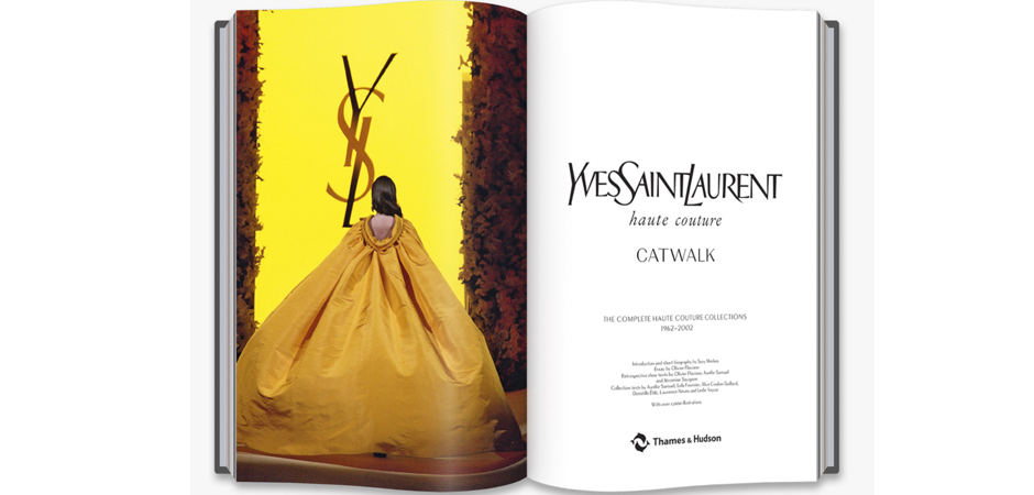 Книга YVES SAINT LAURENT CATWALK: THE COMPLETE HAUTE COUTURE COLLECTIONS 1962-2002 Книга YVES SAINT LAURENT CATWALK: THE COMPLETE HAUTE COUTURE COLLECTIONS 1962-2002 - Loft-Concept в Перми